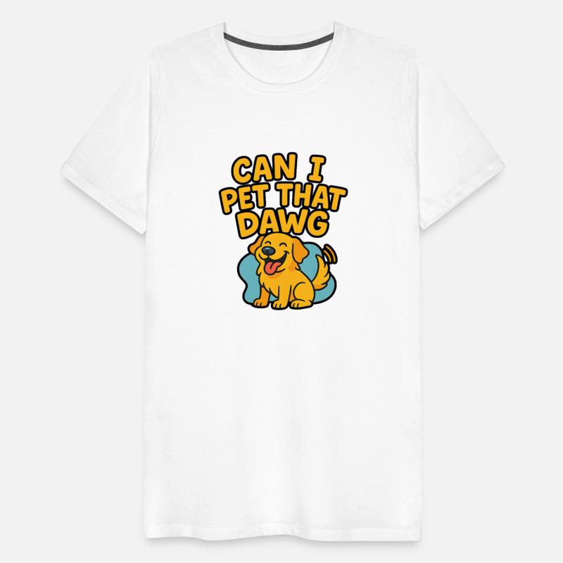 CAN I PET THAT DAWG