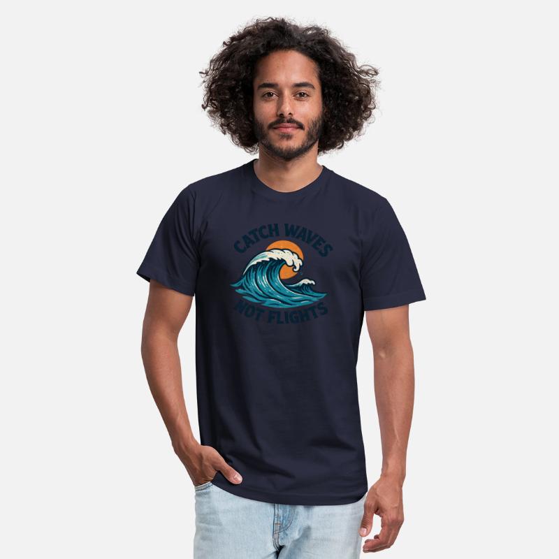 Catch Waves Not Flights – Surf Travel Aloha Vibes