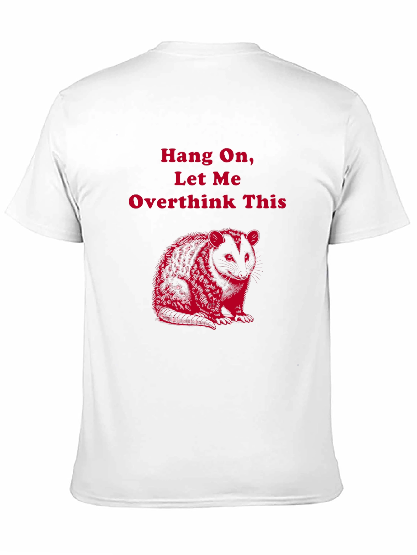 Hang On Let Me Overthink This Graphic T-Shirt