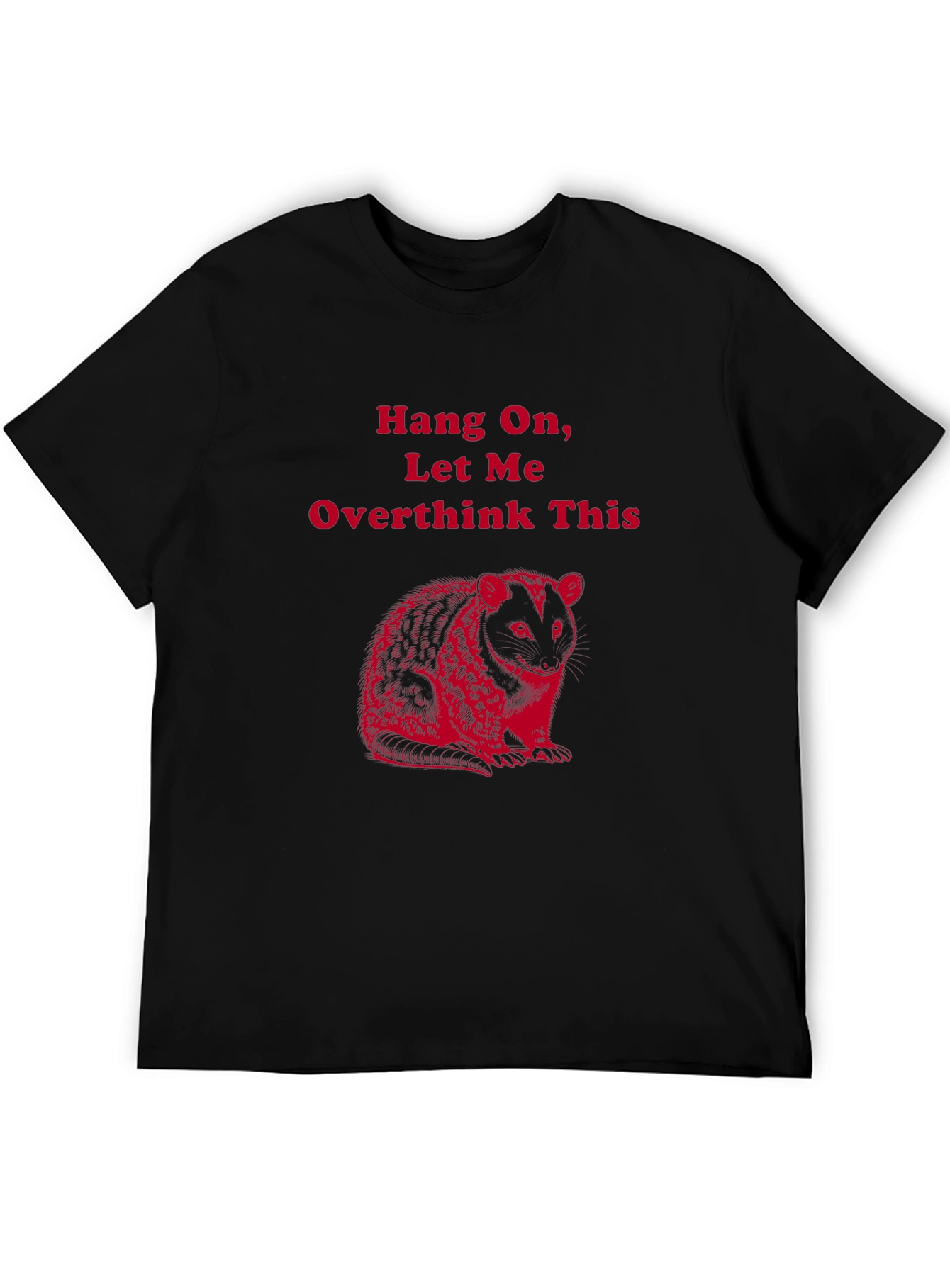 Hang On Let Me Overthink This Graphic T-Shirt