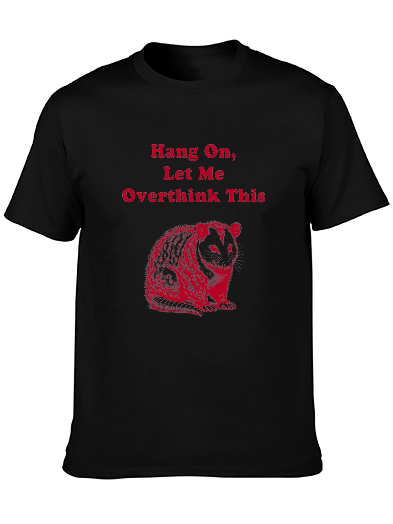 Hang On Let Me Overthink This Graphic T-Shirt