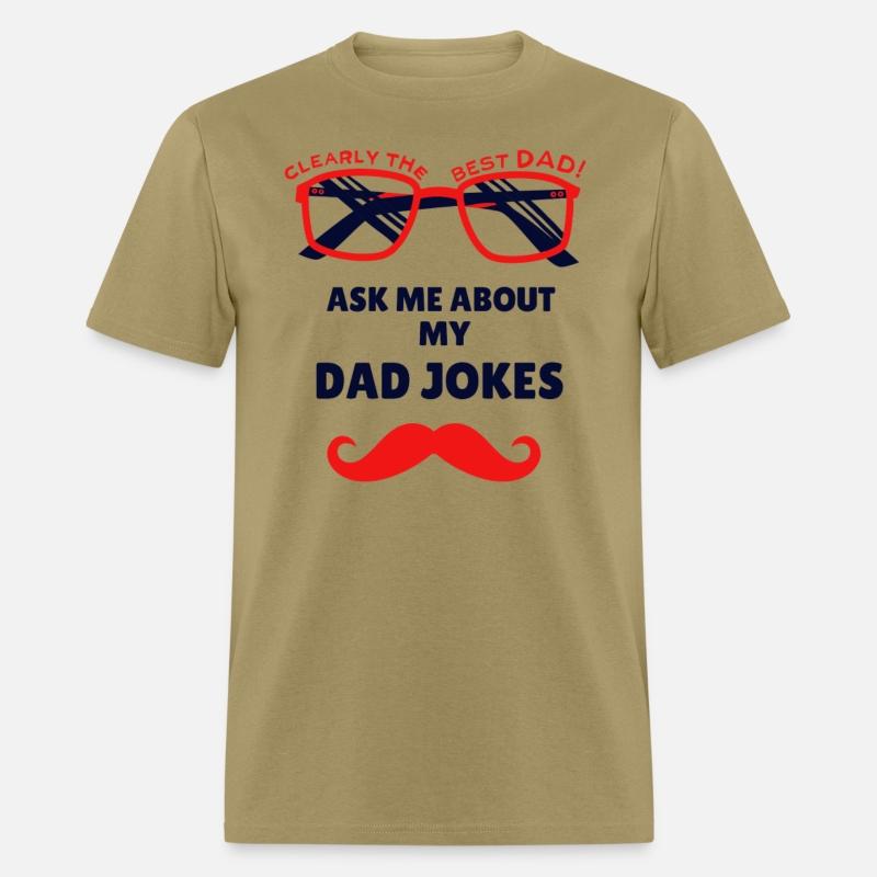 Clearly The Best Dad Ask Me About My Dad Jokes