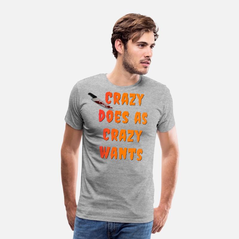 Crazy Does As Crazy Wants