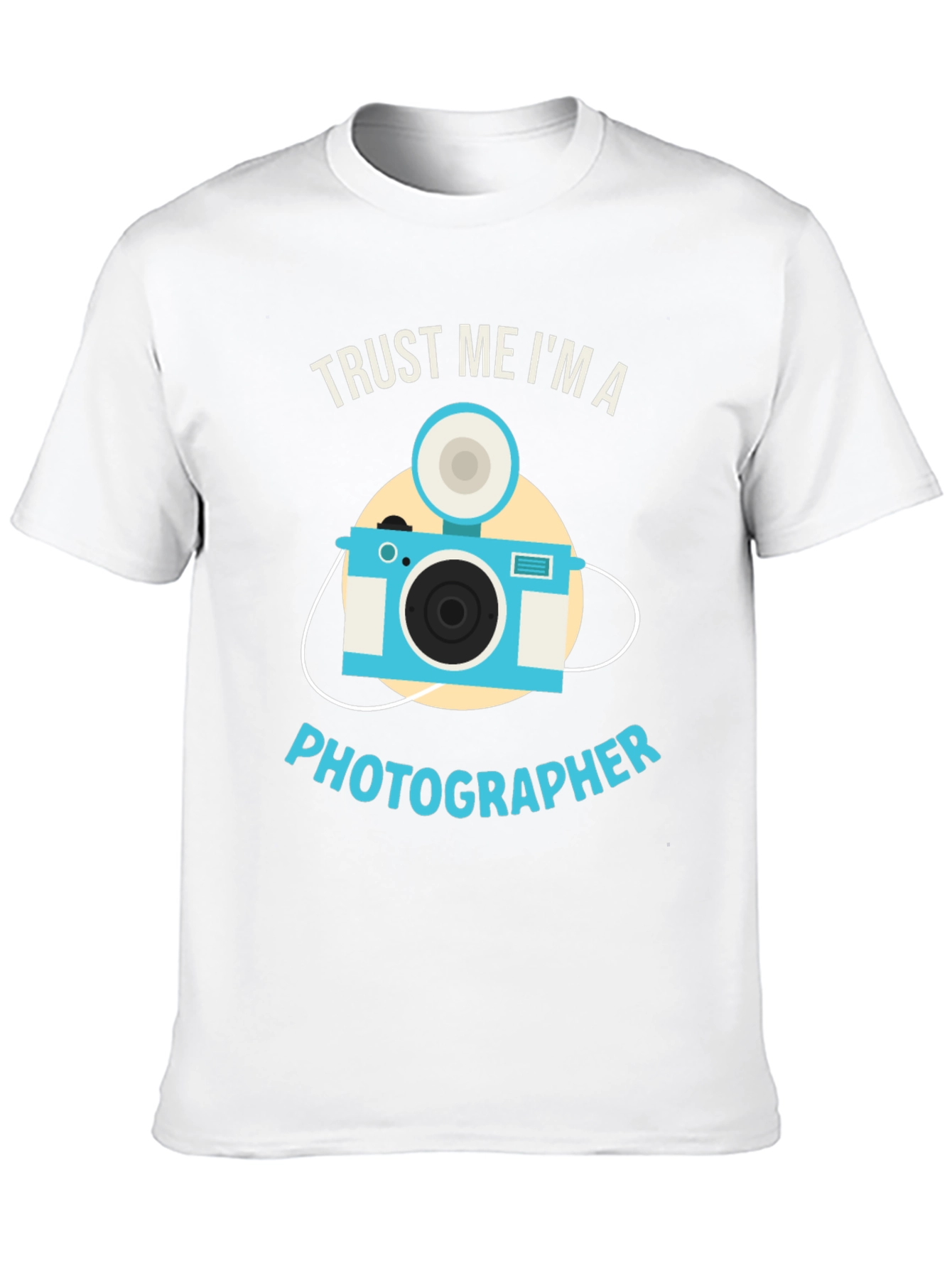 Trust Me Im a Photographer T-Shirt