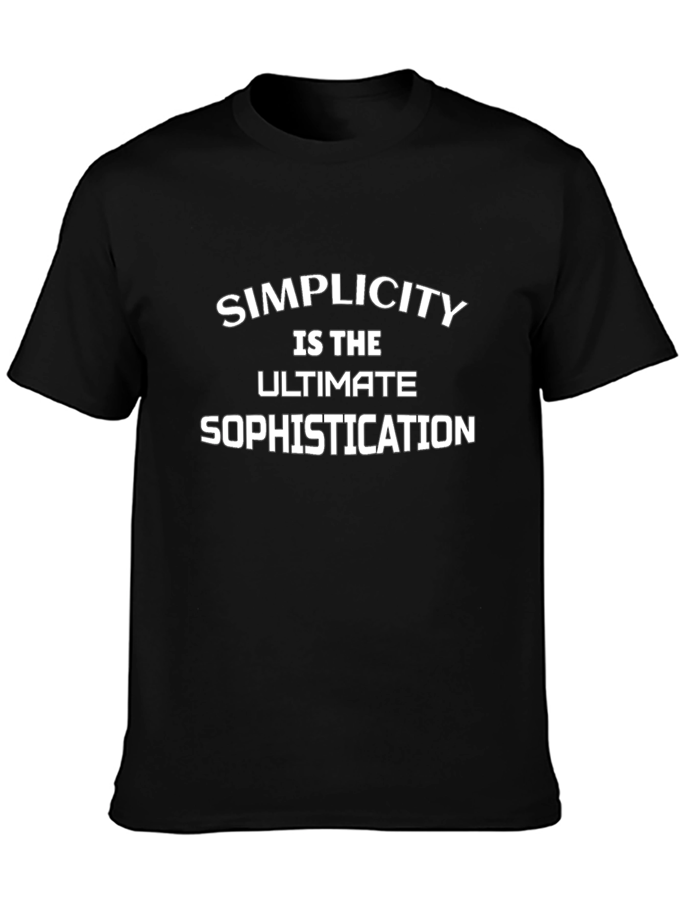 Simplicity is the Ultimate Sophistication T-Shirt