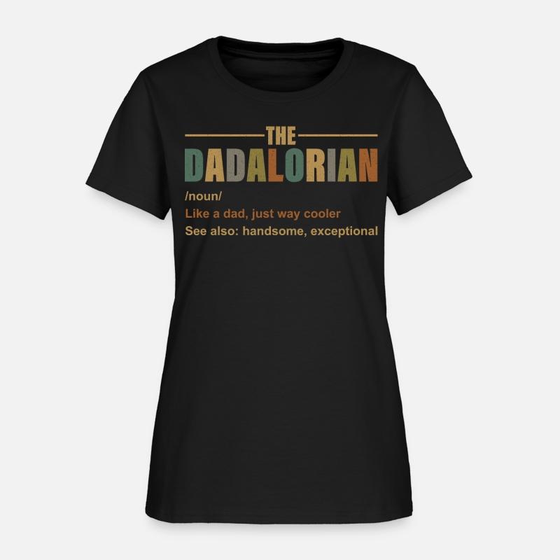 Dadalorian Like A Dad, Just Way Cooler See Also Ha