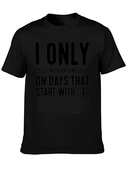 I Only Study Modern Languages T-Shirt