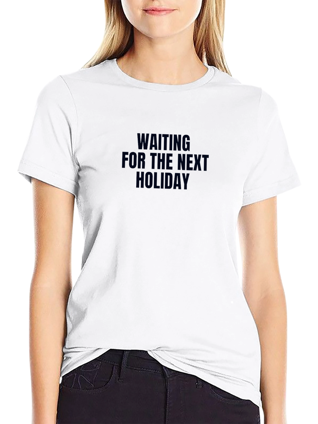 Waiting For The Next Holiday T-Shirt