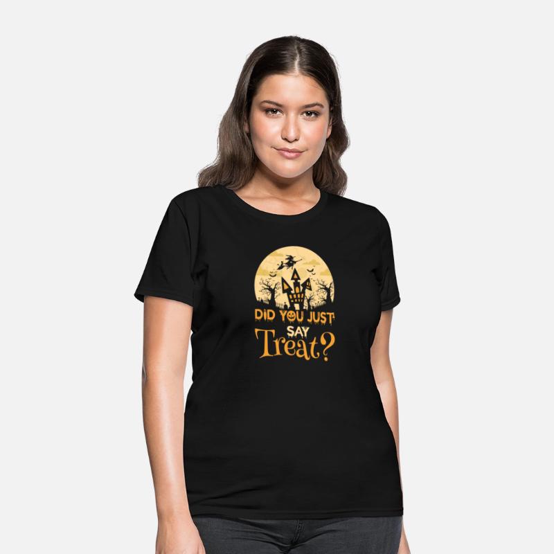 Did You Just Say Treat,custom Halloween shirt.