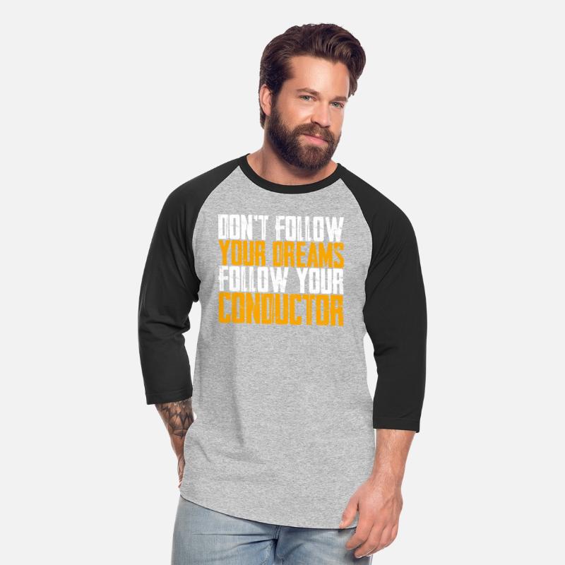 Don't Follow Your Dreams Follow Your Conductor 3