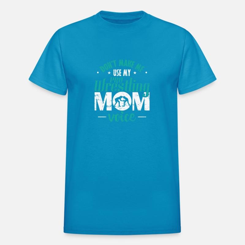 Don't make me Use my Pro Wrestling Mom Voice