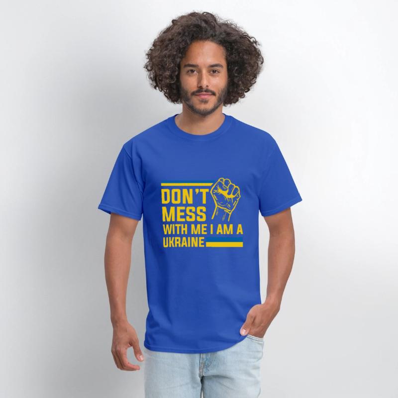 Don’t Mess With Me I Am a Ukraine