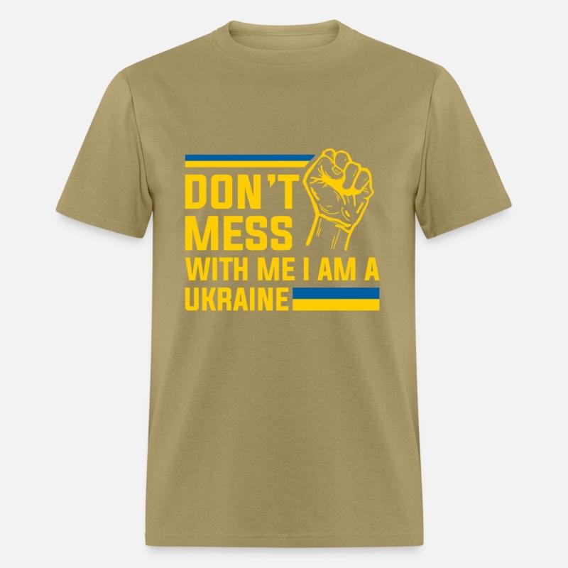Don’t Mess With Me I Am a Ukraine
