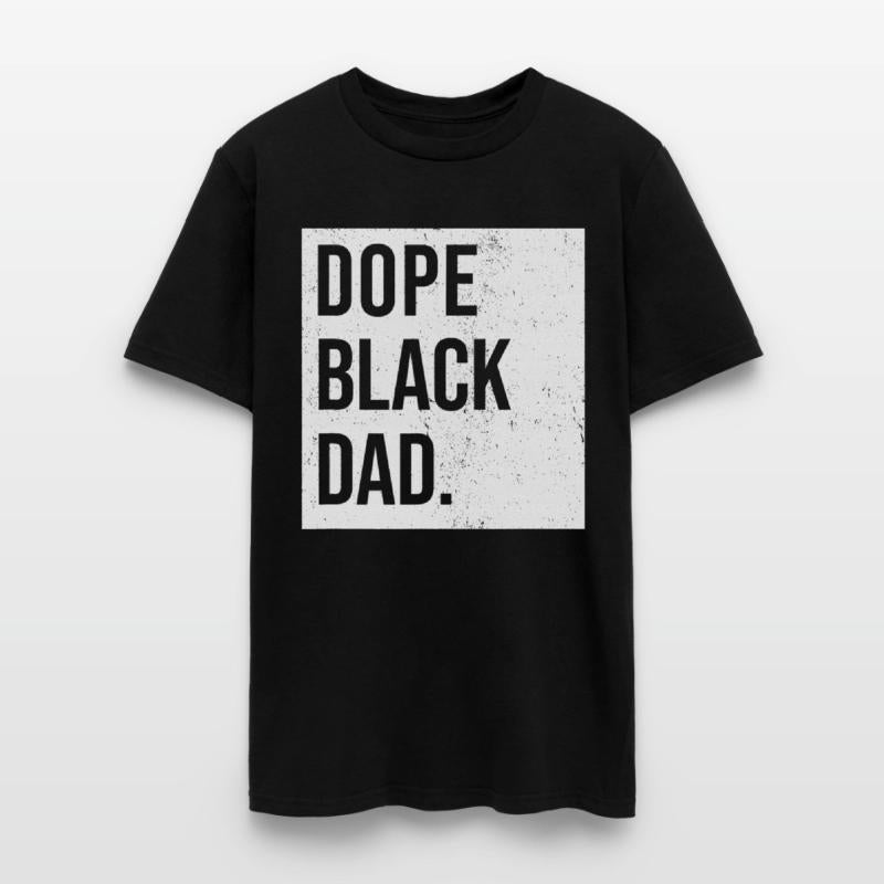 Dope Black Dad Black Fathers Matter