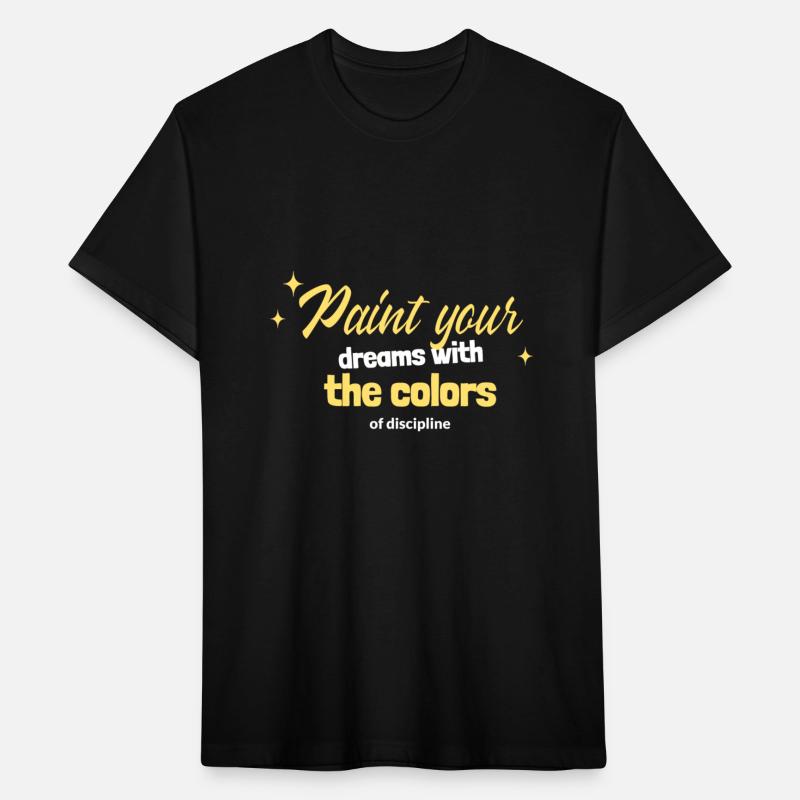 Dream Painter T-shirt, Art of self discipline Ed