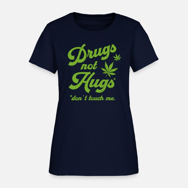 Drug Not Hugs Don'T Touch Me Stoner 420 Thc Weed