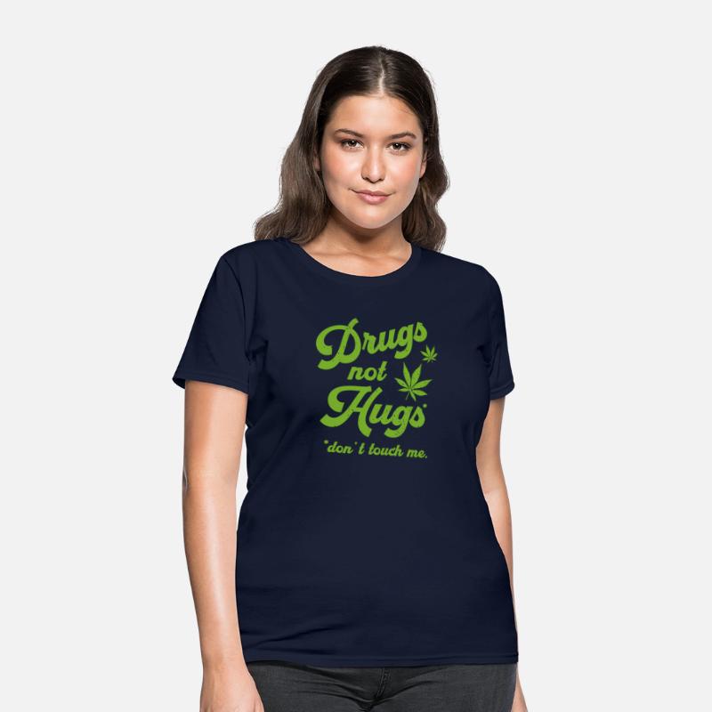 Drug Not Hugs Don'T Touch Me Stoner 420 Thc Weed