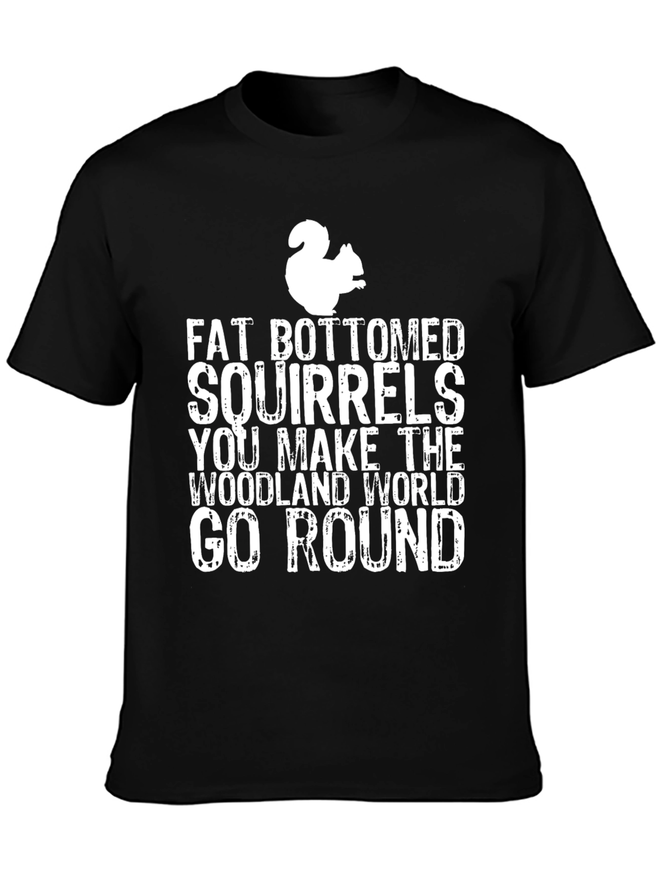 Fat Bottomed Squirrels T-Shirt