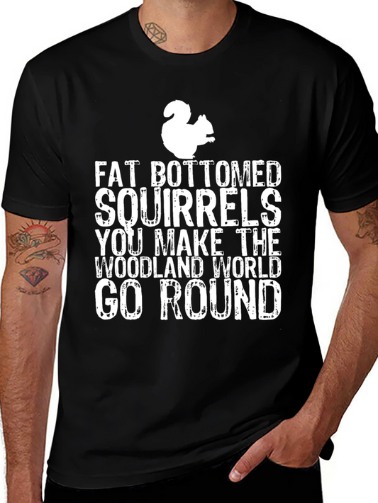 Fat Bottomed Squirrels T-Shirt
