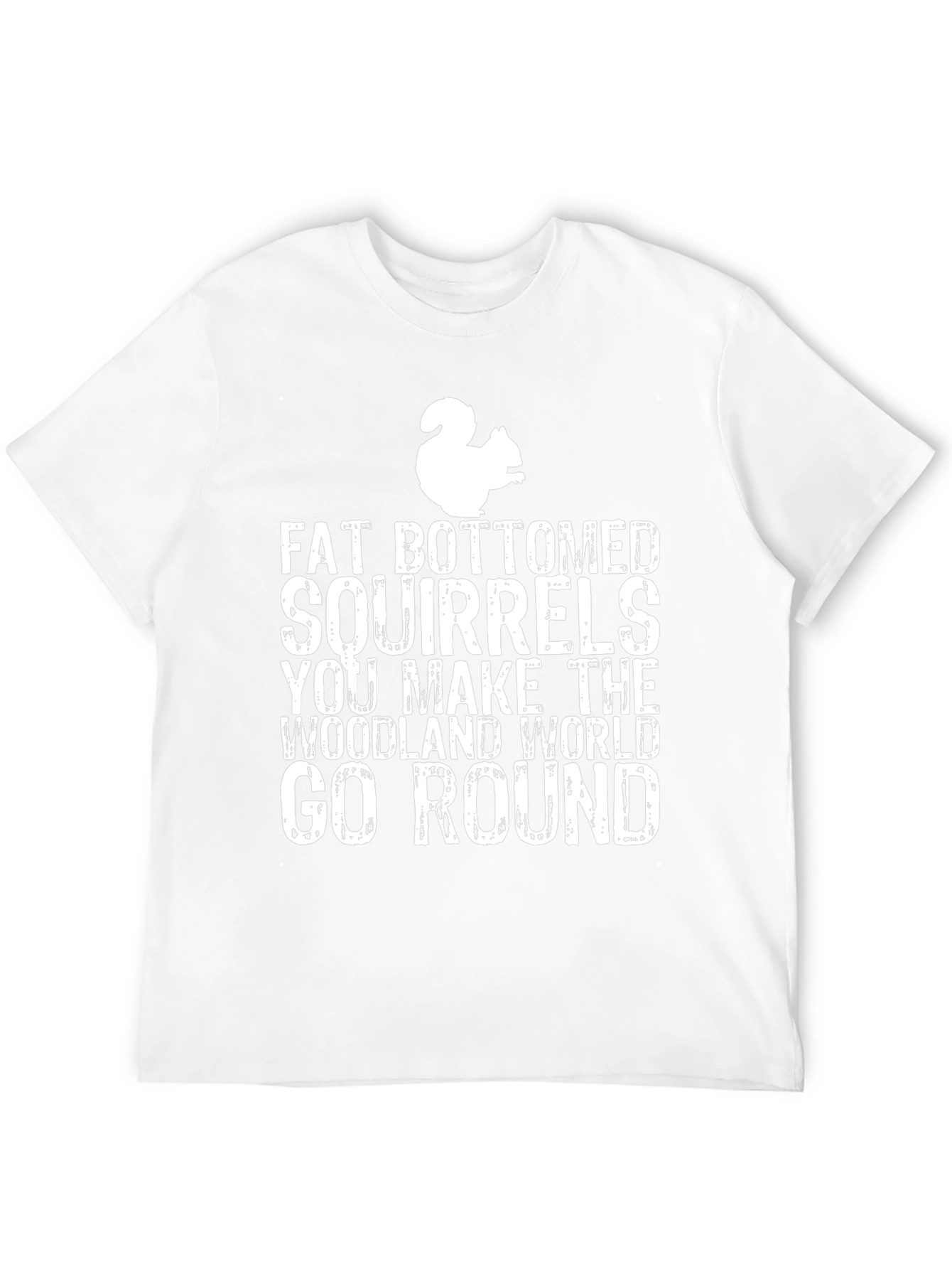 Fat Bottomed Squirrels T-Shirt