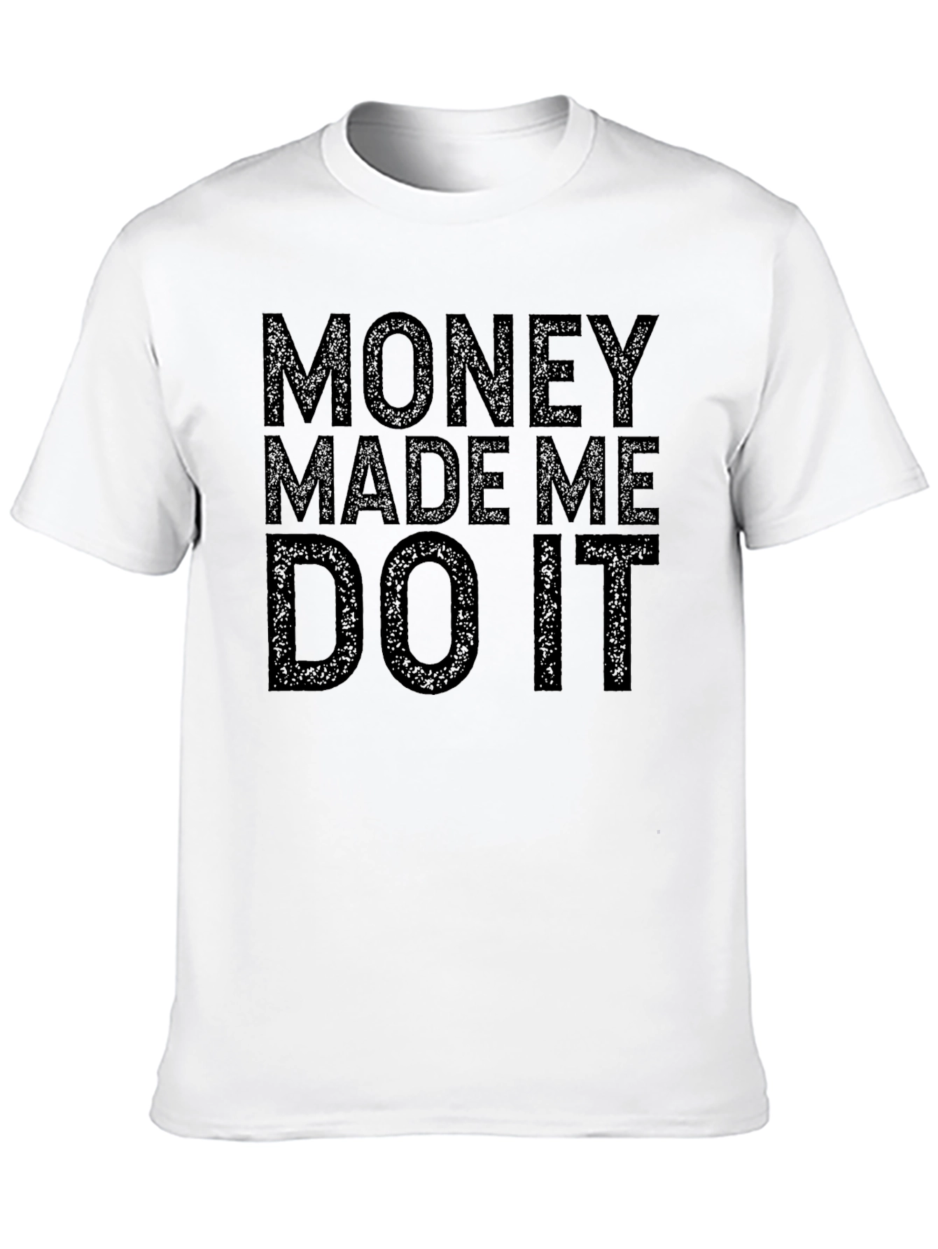 Money Made Me Do It Graphic Tee - Black