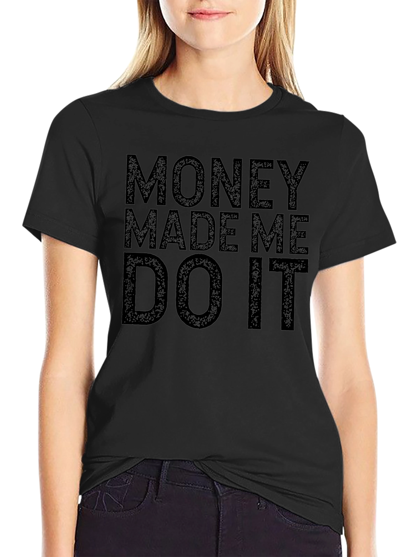 Money Made Me Do It Graphic Tee - Black