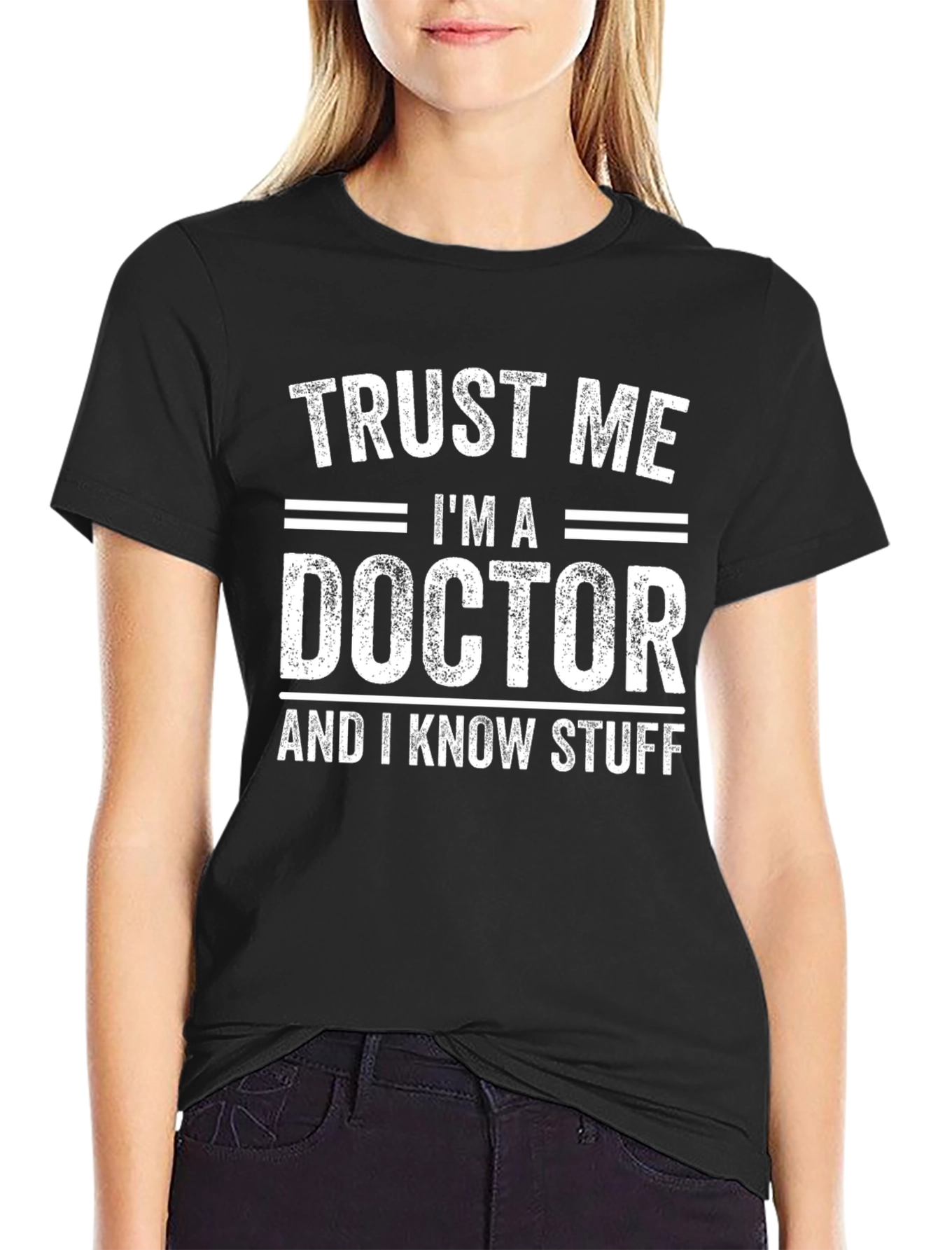Trust Me Im A Doctor T-Shirt