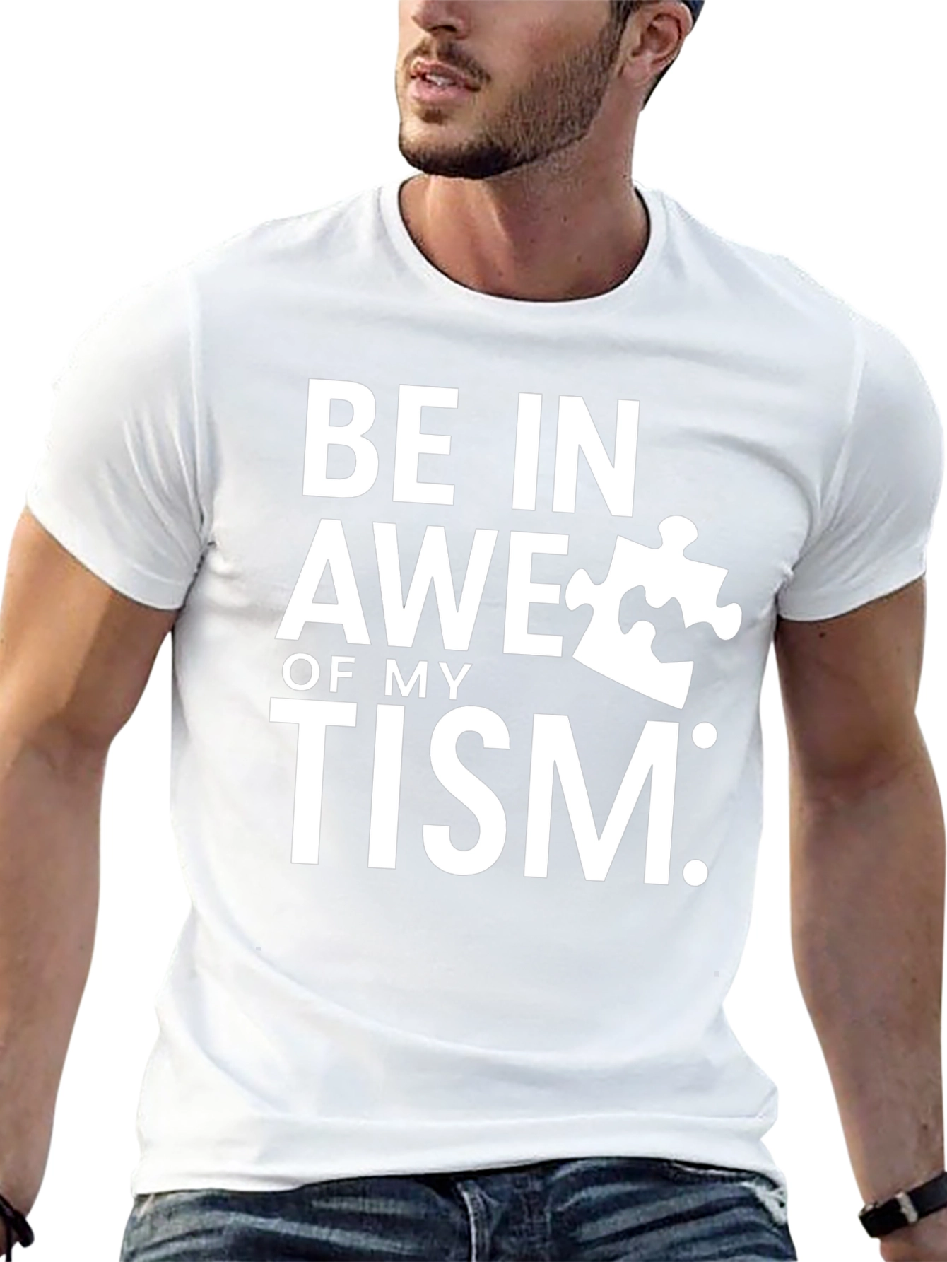 Be in Awe of My Tism T-Shirt
