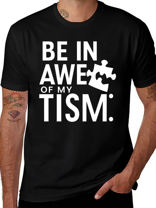 Be in Awe of My Tism T-Shirt