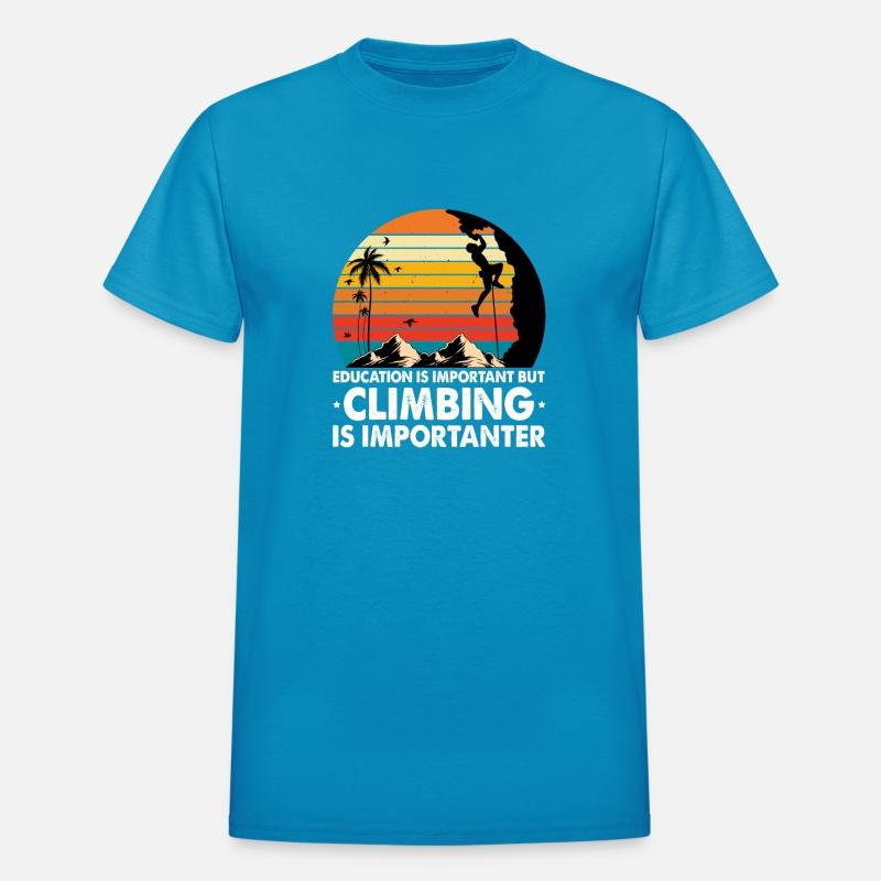 Education Is Important But Climbing Is Importanter