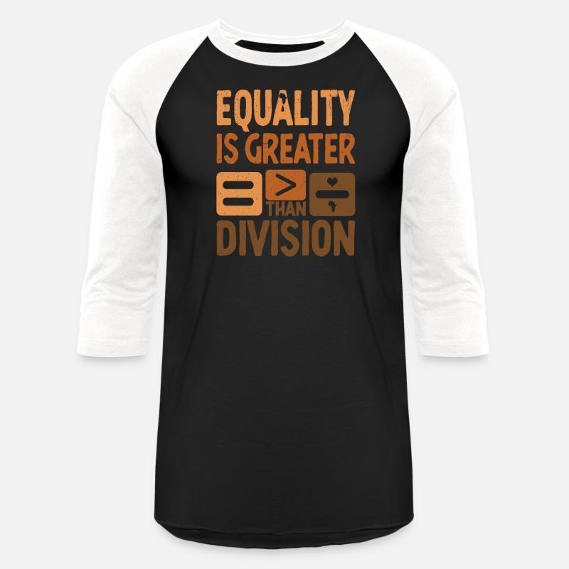 Equality Is Greater Than Division Black History