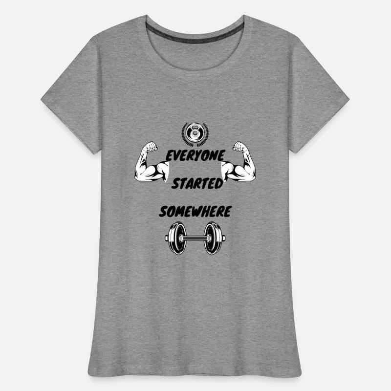 Everyone Started Somewhere Gym Motivation