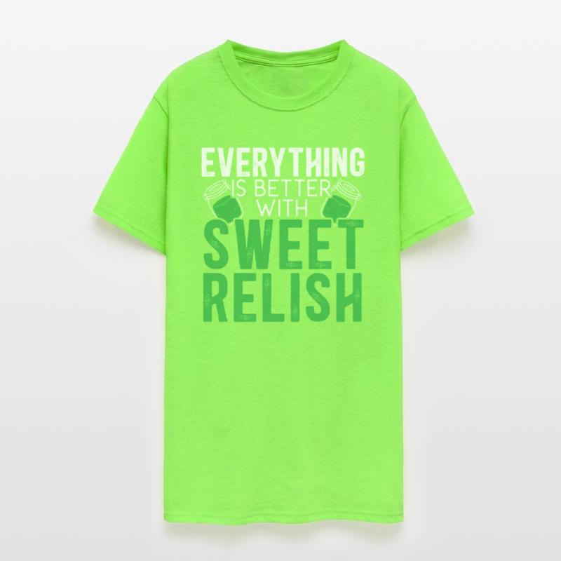 Everything Is Better With Sweet Relish Condiment