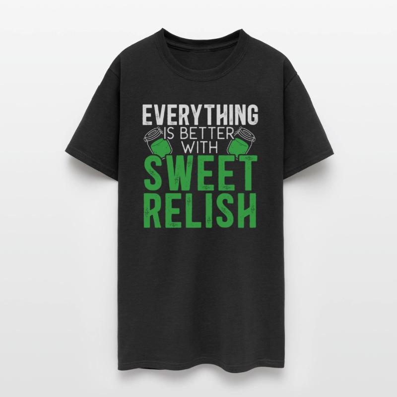 Everything Is Better With Sweet Relish Condiment