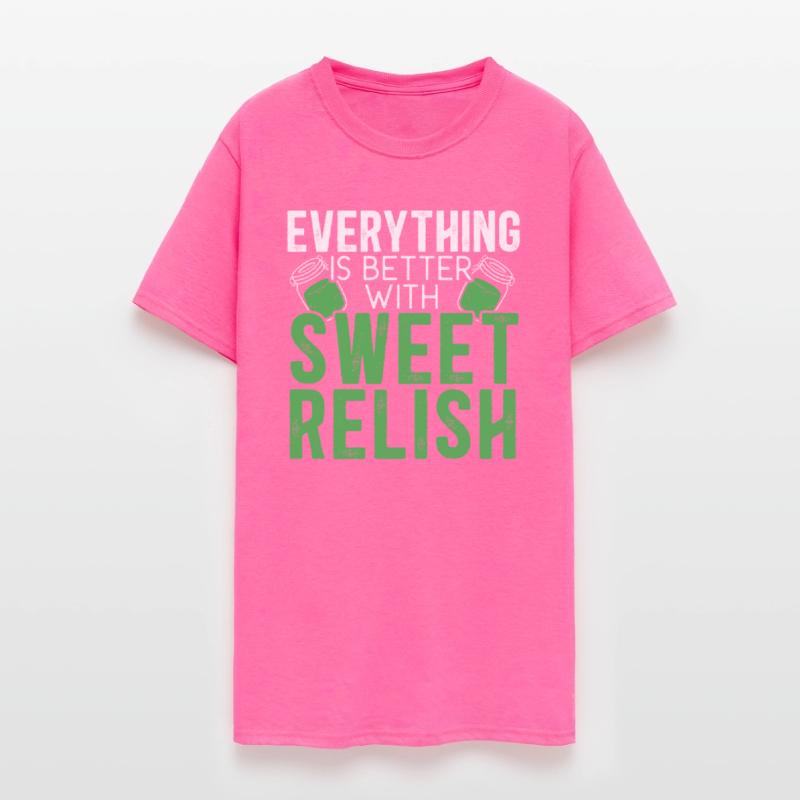 Everything Is Better With Sweet Relish Condiment