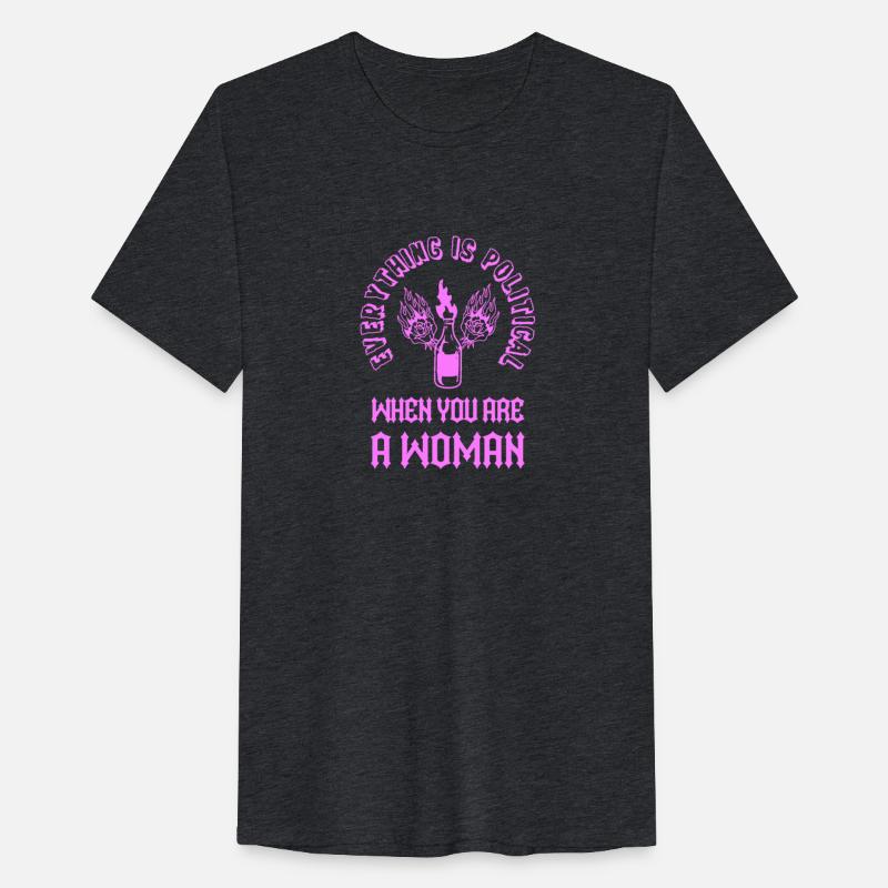 Everything Is Political When You Are A Woman