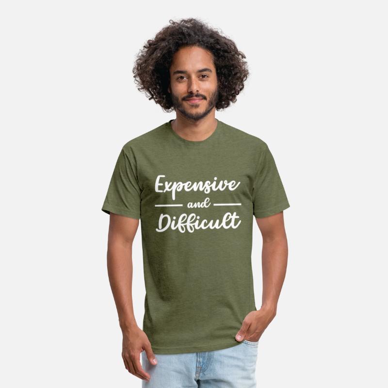 Expensive And Difficult Shirt