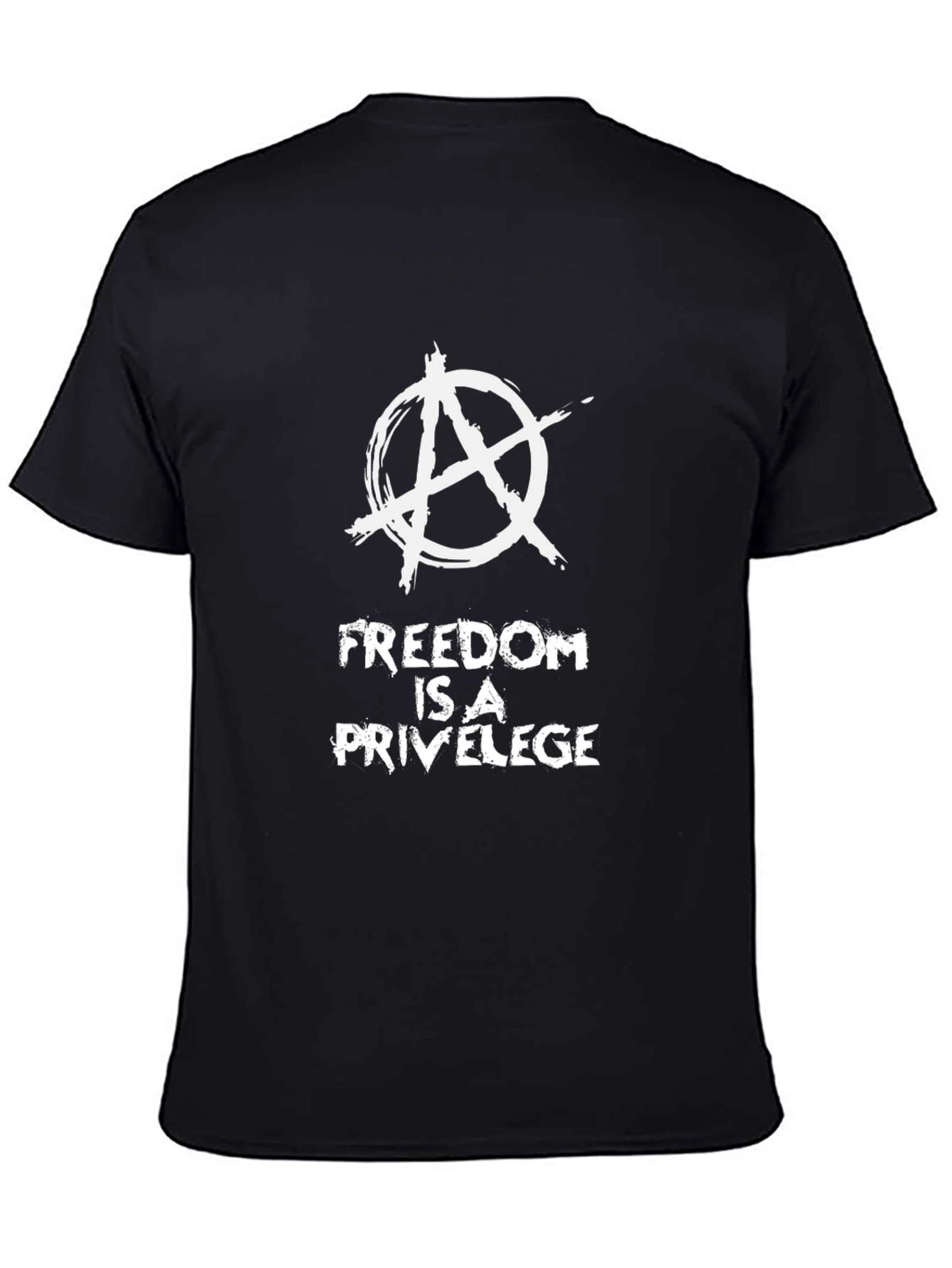 Anarchy Symbol Tee - Freedom is a Privilege