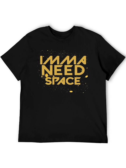 Imma Need Space Graphic T-Shirt