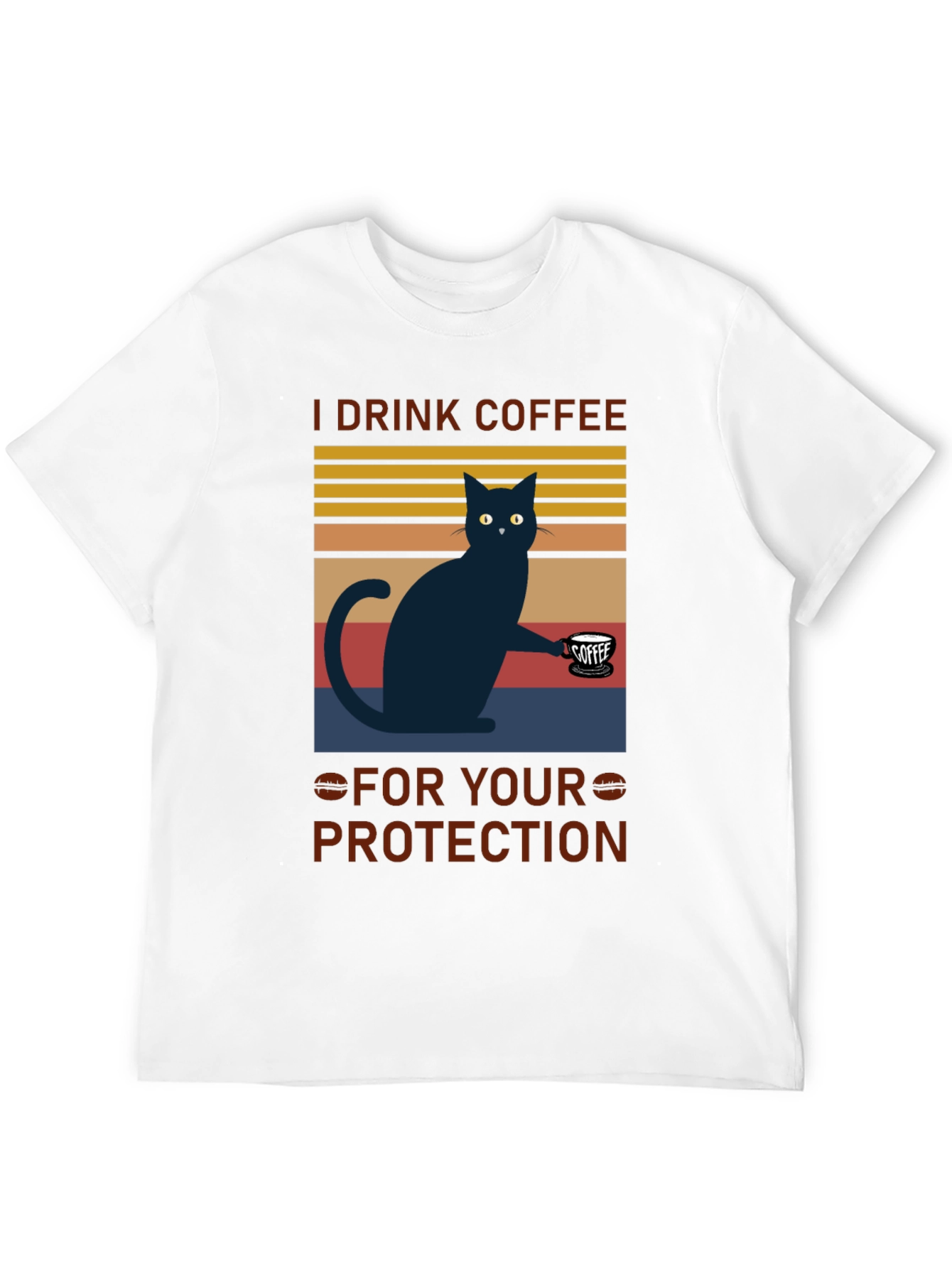 I Drink Coffee for Your Protection T-Shirt