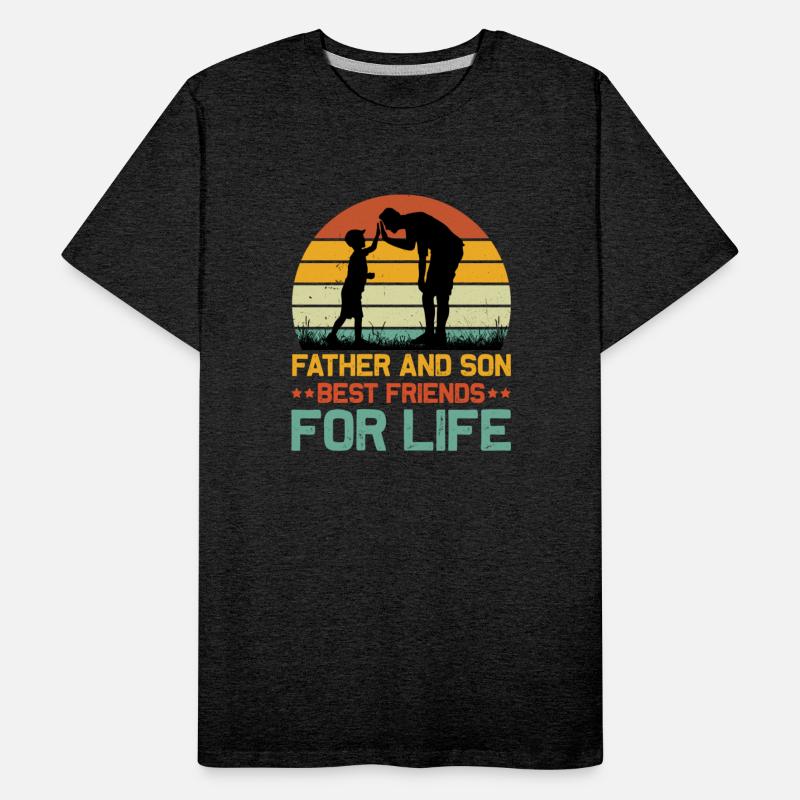 Father And Son Best Friends For Life