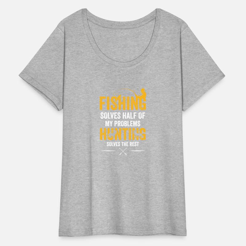 Fishing Hunting solve my Problems Funny