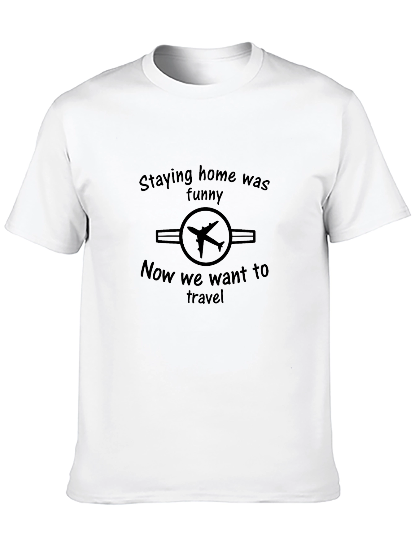 Staying Home Travel T-Shirt