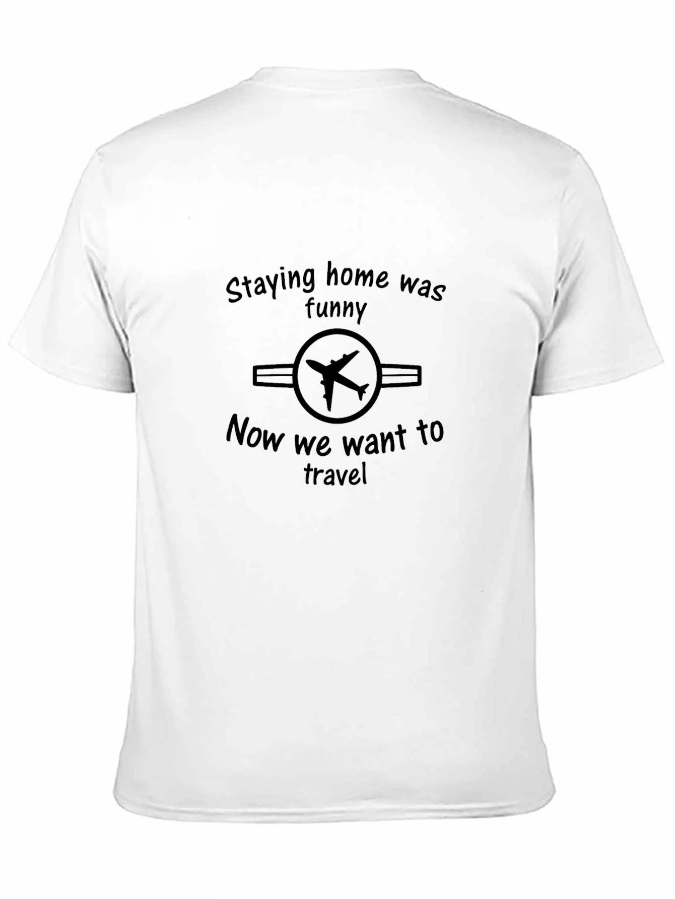 Staying Home Travel T-Shirt