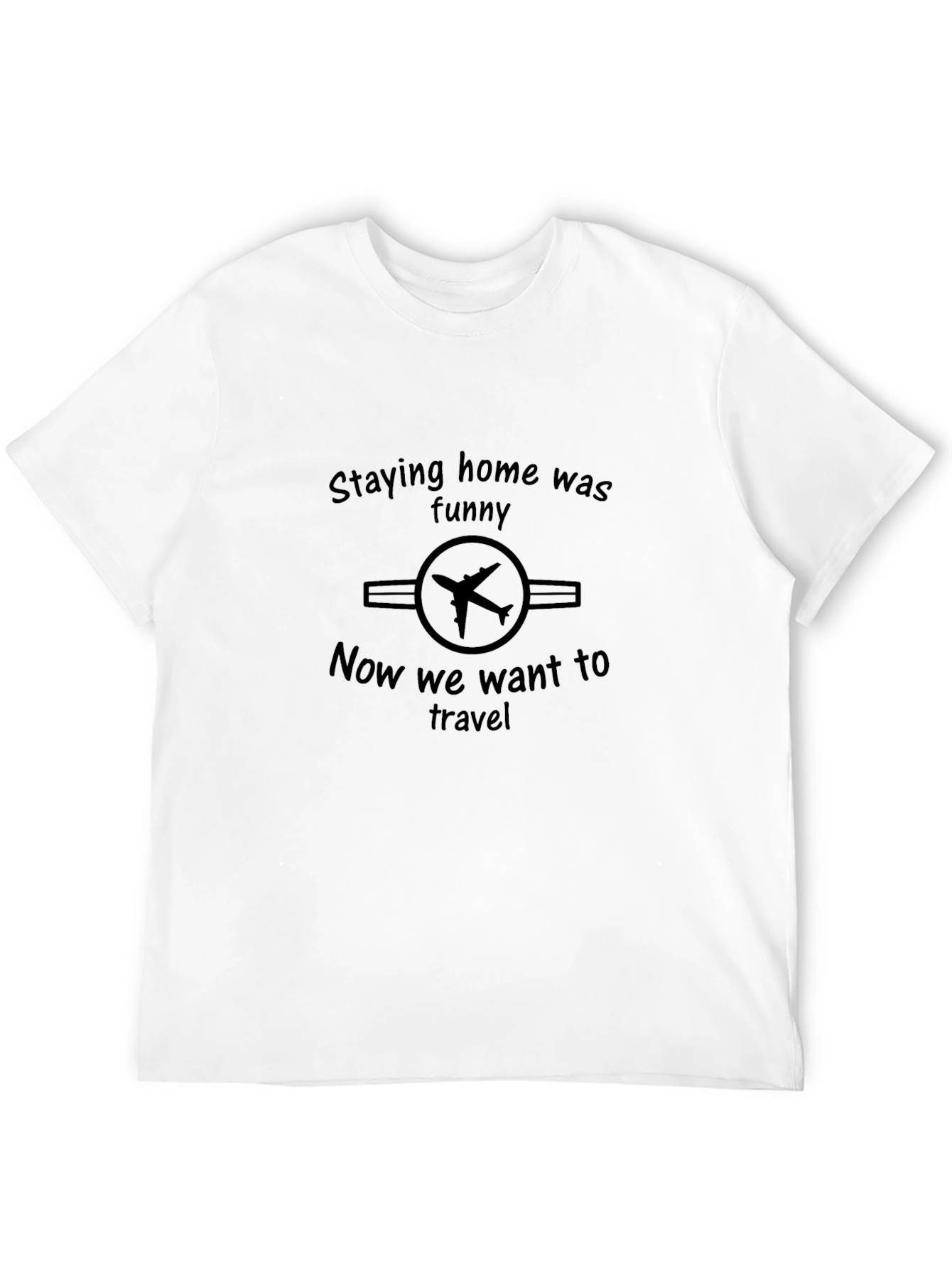 Staying Home Travel T-Shirt