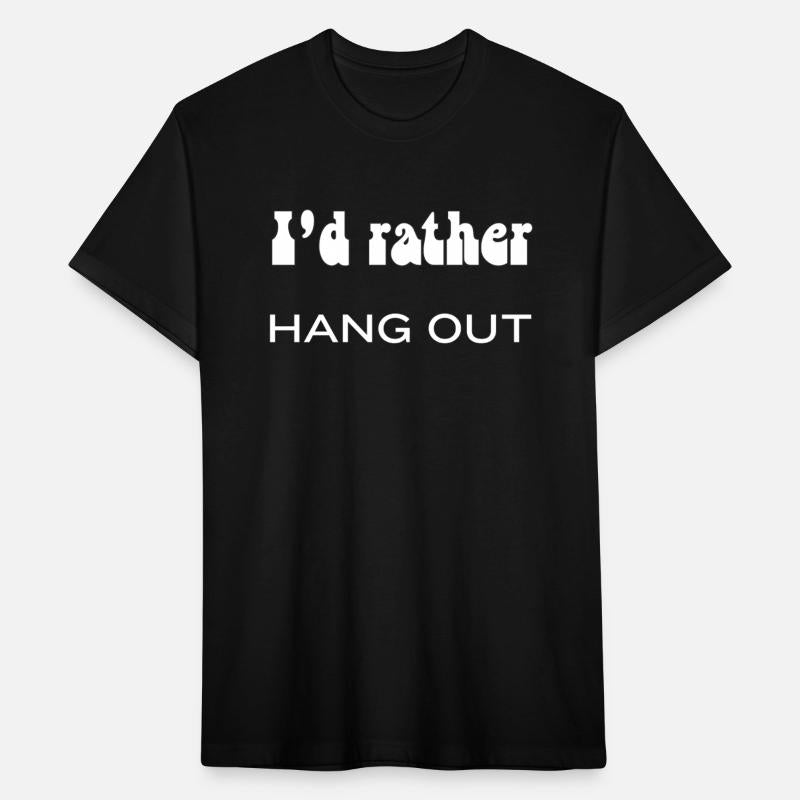 Funny I’d Rather Hang Out Minimalist Humor Shirt
