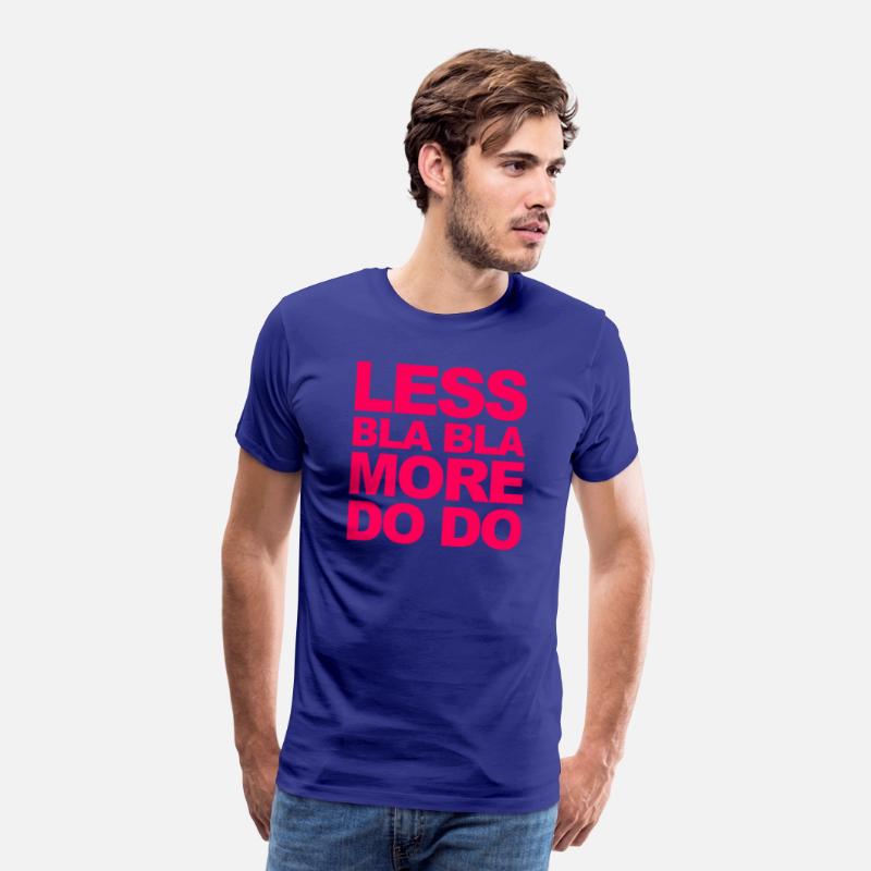 Funny office saying: Less bla, more do!