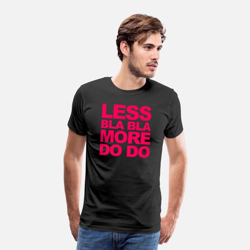 Funny office saying: Less bla, more do!