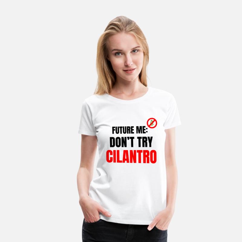 Future Me Warning: Don't Try Cilantro