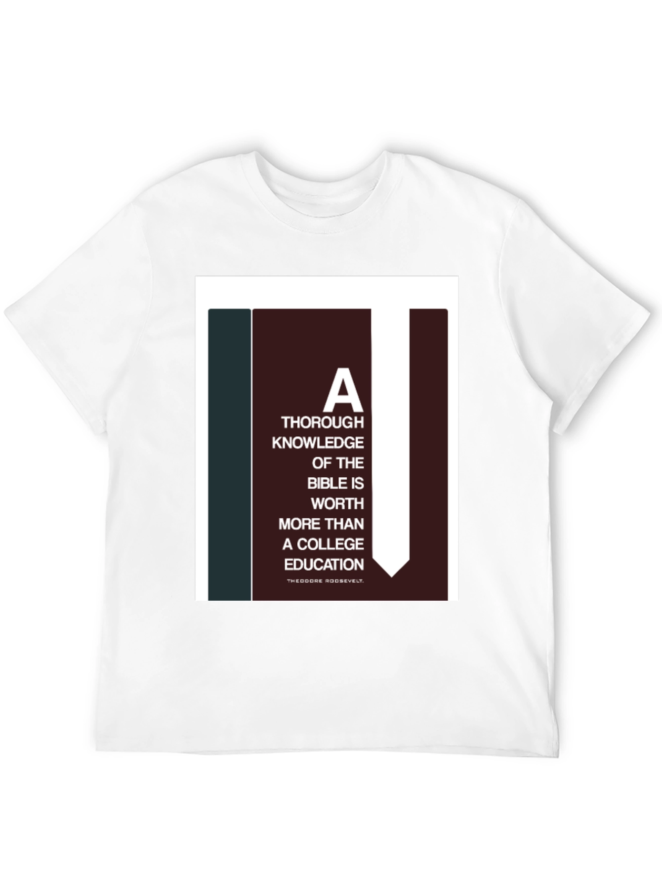 Bible Knowledge Graphic Tee - Roosevelt Quote T-Shirt